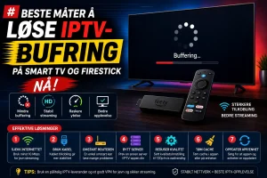 fix IPTV buffering on Firestick